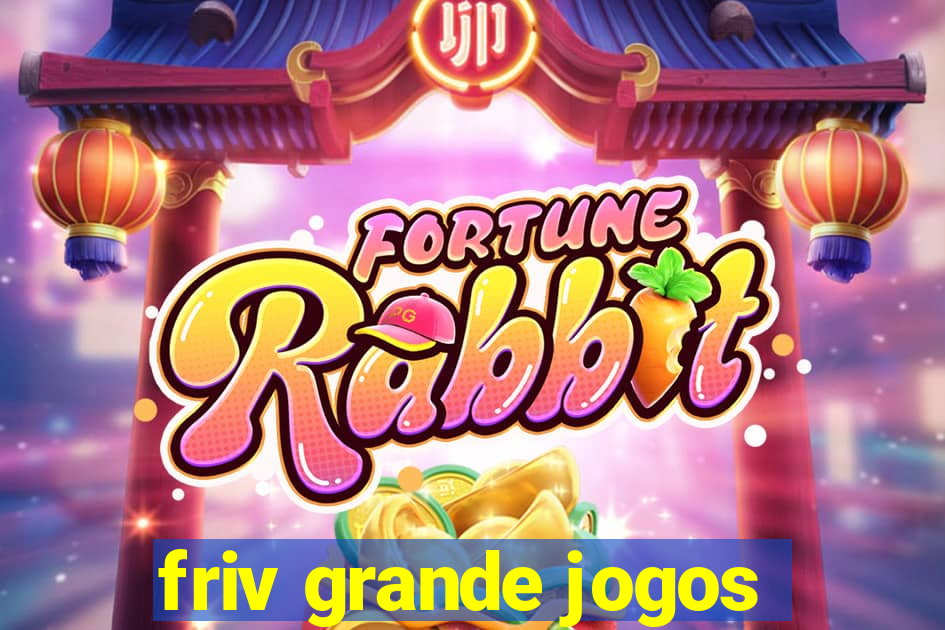 friv grande jogos